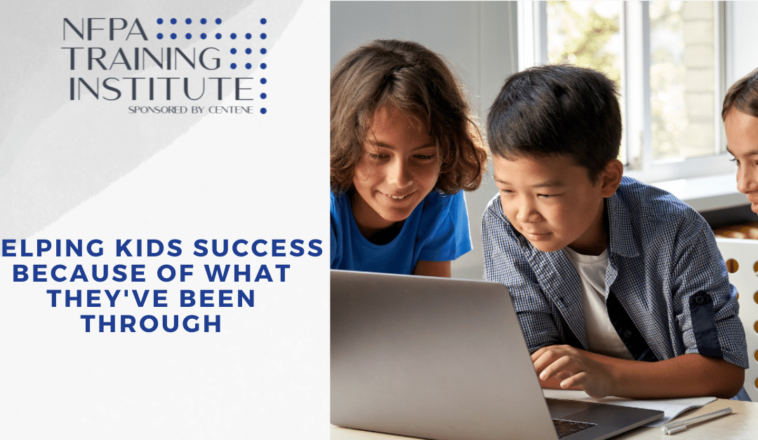 Helping Kids Succeed Because of What They’ve Been Through (14 Minutes)