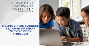 Helping Kids Succeed Because of What They’ve Been Through (14 Minutes)