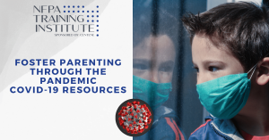 Foster Parenting Through the Pandemic (1 Hour)