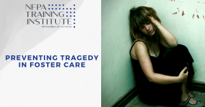 Preventing Tragedy in Foster Care (1.5 Hours)