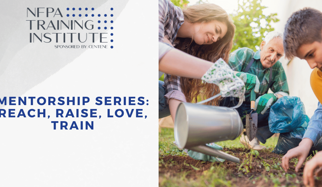 Mentorship Series – Reach, Raise, Love, Train (4 Hours)