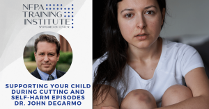 Supporting Your Child During Cutting and Self-Harm Episodes (10 Minutes)