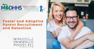 Foster and Adoptive Parent Recruitment and Retention (2 Hours)