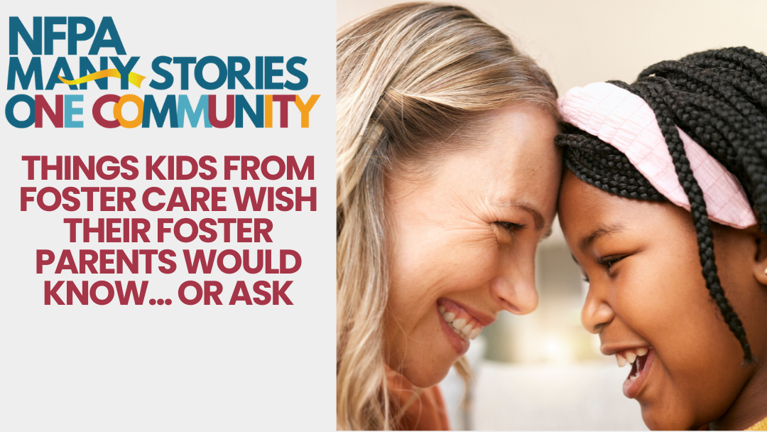 Things a Kid from Foster Care Wishes Their Foster Parents Would Know… or Ask (20 Minutes)