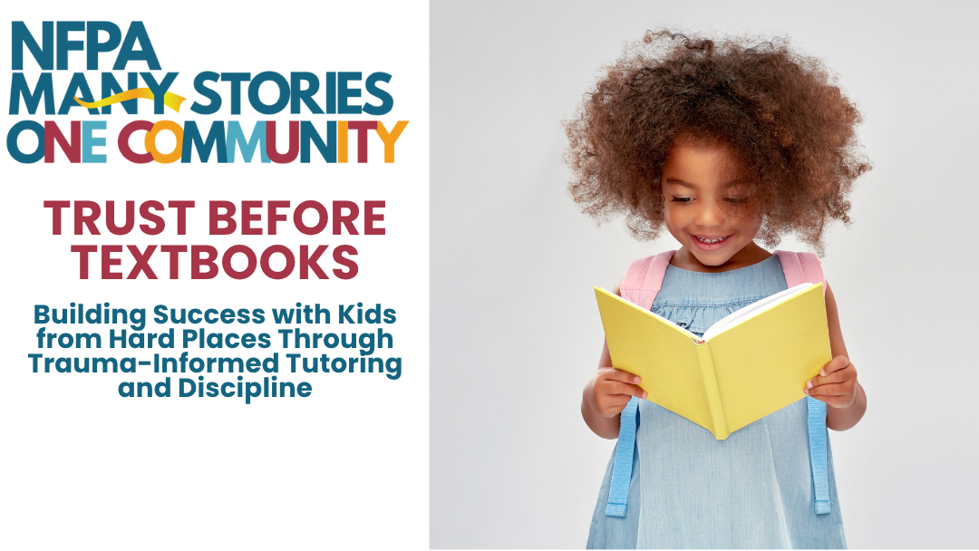 Step 1, Video: Trust Before Textbooks: Building Success with Kids from Hard Places Through Trauma-Informed Tutoring and Discipline